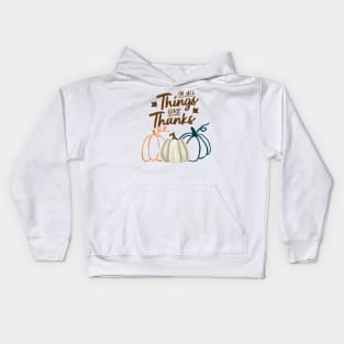 In All Things Give Thanks Kids Hoodie